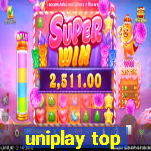uniplay top
